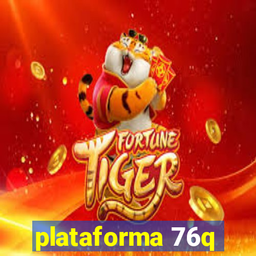 plataforma 76q